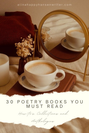 30 Poetry Books You Must Read: How-to’s, Collections and Anthologies